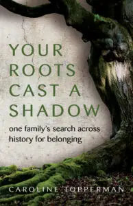 9780757325427-Your Roots Cast A Shadow